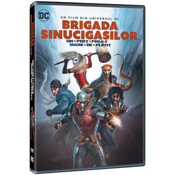 Dc universe - brigada sinucigasilor - un pret prea mare de platit