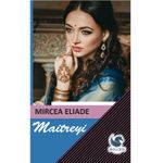 Maitreyi - Mircea Eliade fotografia produsului