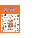 Hai cu mine in vacanta! - Clasa I fotografia produsului