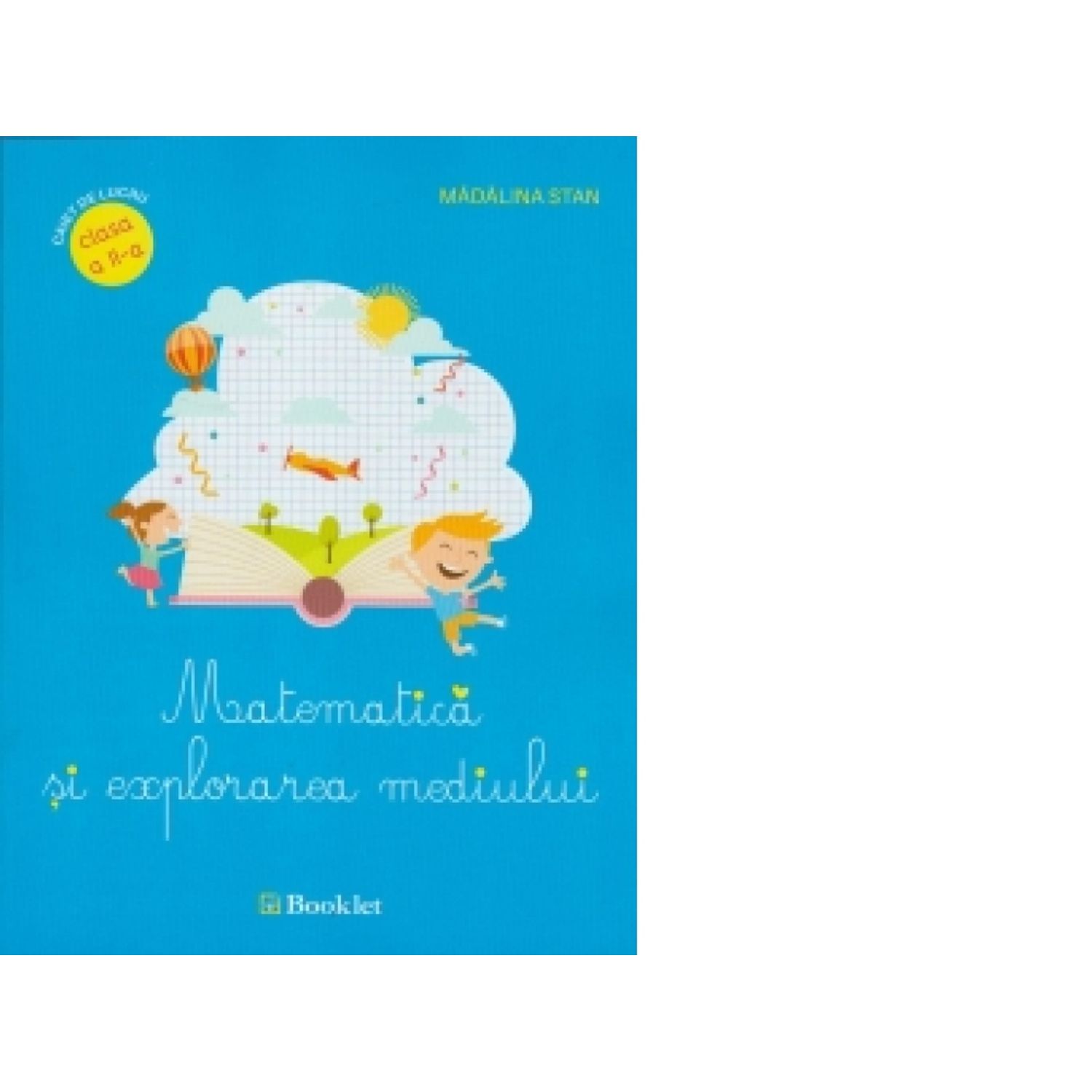 Matematica si explorarea mediului. Caiet de lucru clasa a II-a fotografia produsului