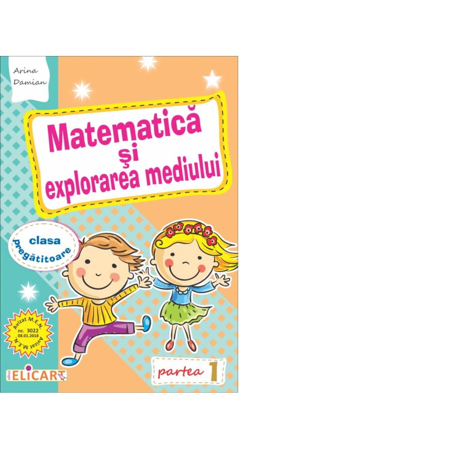 Matematica si explorarea mediului pentru clasa pregatitoare. Partea I fotografia produsului