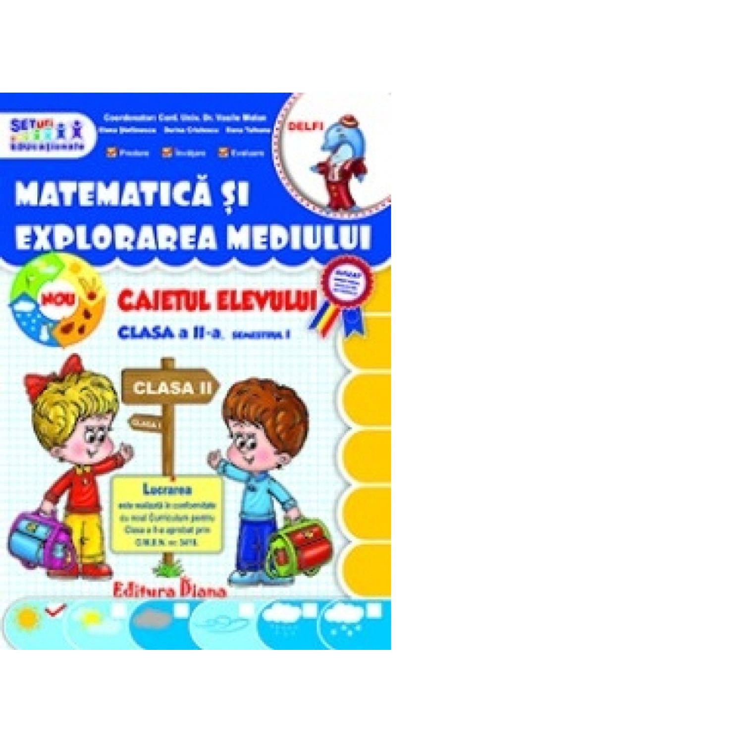 MATEMATICA SI EXPLORAREA MEDIULUI - CLASA a II-a - sem. I (editie 2014)