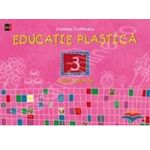 EDUCATIE PLASTICA - clasa a III-a, editia a II-a fotografia produsului