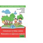 Caiet de vacanta pentru clasa I. Comunicare in limba romana. Matematica si explorarea mediului fotografia produsului