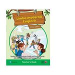 Limba moderna Engleza. Clasa a IV-a. Teacher s Book fotografia produsului