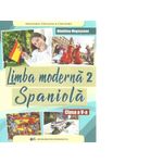 Limba moderna 2 Spaniola. Manual pentru clasa a V-a fotografia produsului