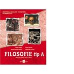 Filosofie tip A - Manual pentru clasa a XII-a fotografia produsului