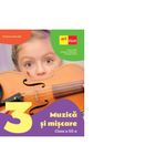 Muzica si miscare. Manual pentru clasa a III-a fotografia produsului