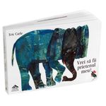 Vrei sa fii prietenul meu - Eric Carle fotografia produsului