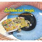 Autobuzul magic. Sa exploram simturile - Joanna Cole fotografia produsului