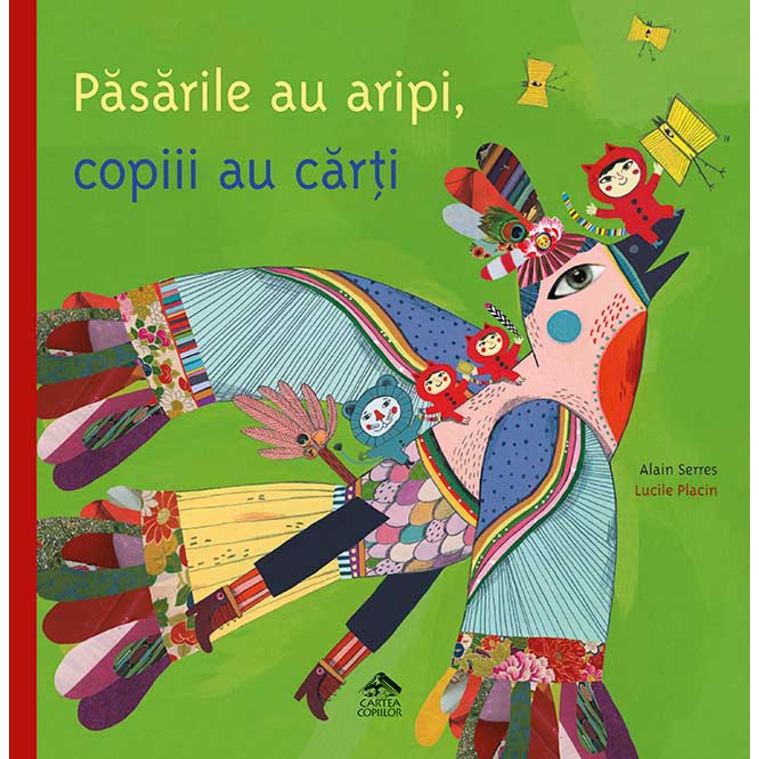 Pasarile au aripi, copiii au carti - Alain Serres fotografia produsului