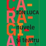 Nuvele si teatru - Ion Luca Caragiale fotografia produsului