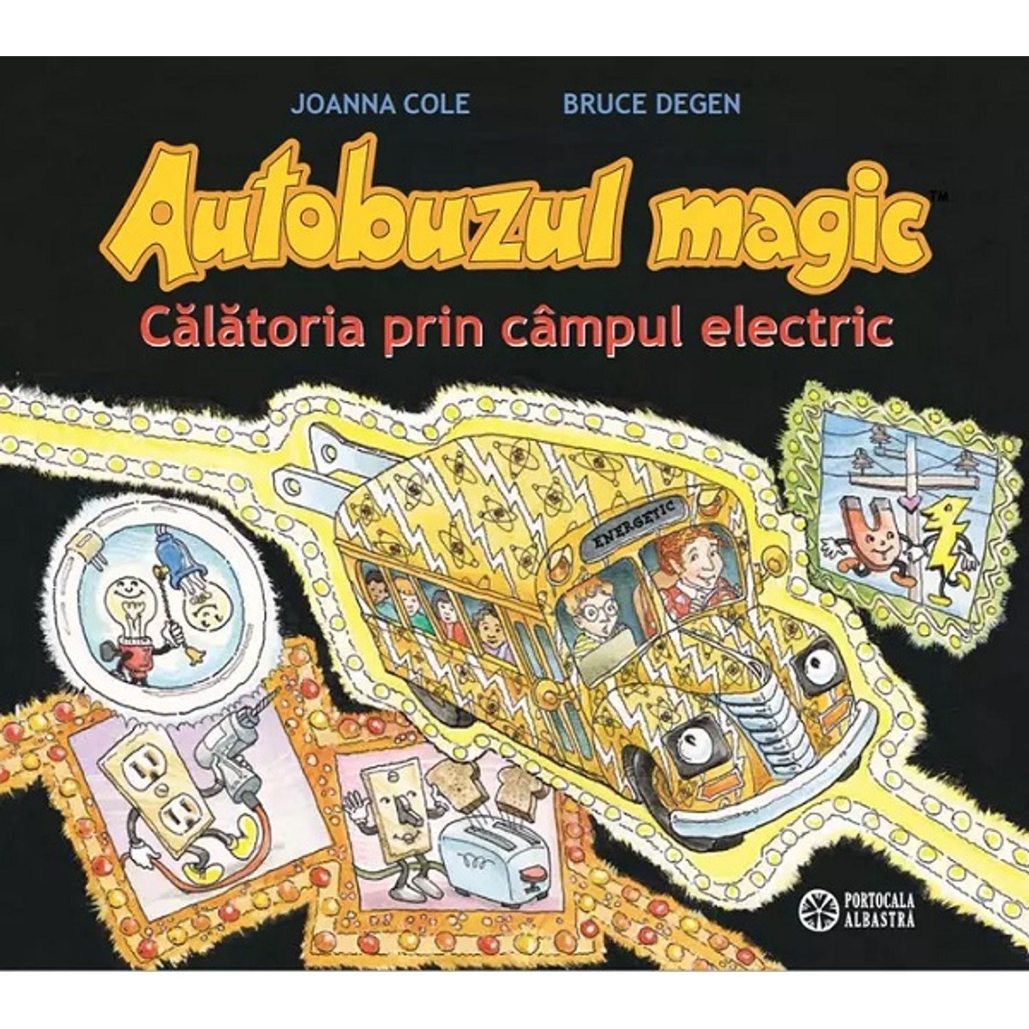 Autobuzul magic.Calatoria prin campul electric - de JOANNA COLE fotografia produsului